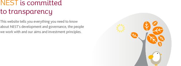 This website tells you everything you need to know about NEST's development and governance, the people we work with and our aims and investment principles.